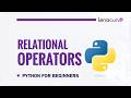 Relational Operators in Python | Python Comparison Operators Explained