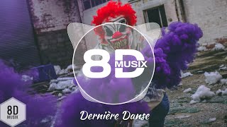Indila - Dernière Danse (8D AUDIO)🎧 | Joker Song🃏