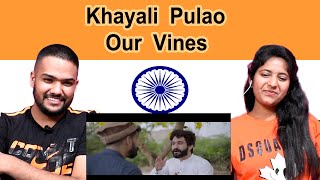 Our Vines Video | Khayali Pulao | Indian Reaction | Swaggy d