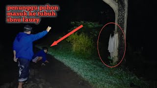 kerasukan penunggu pohon di alas pembuangan,ganas