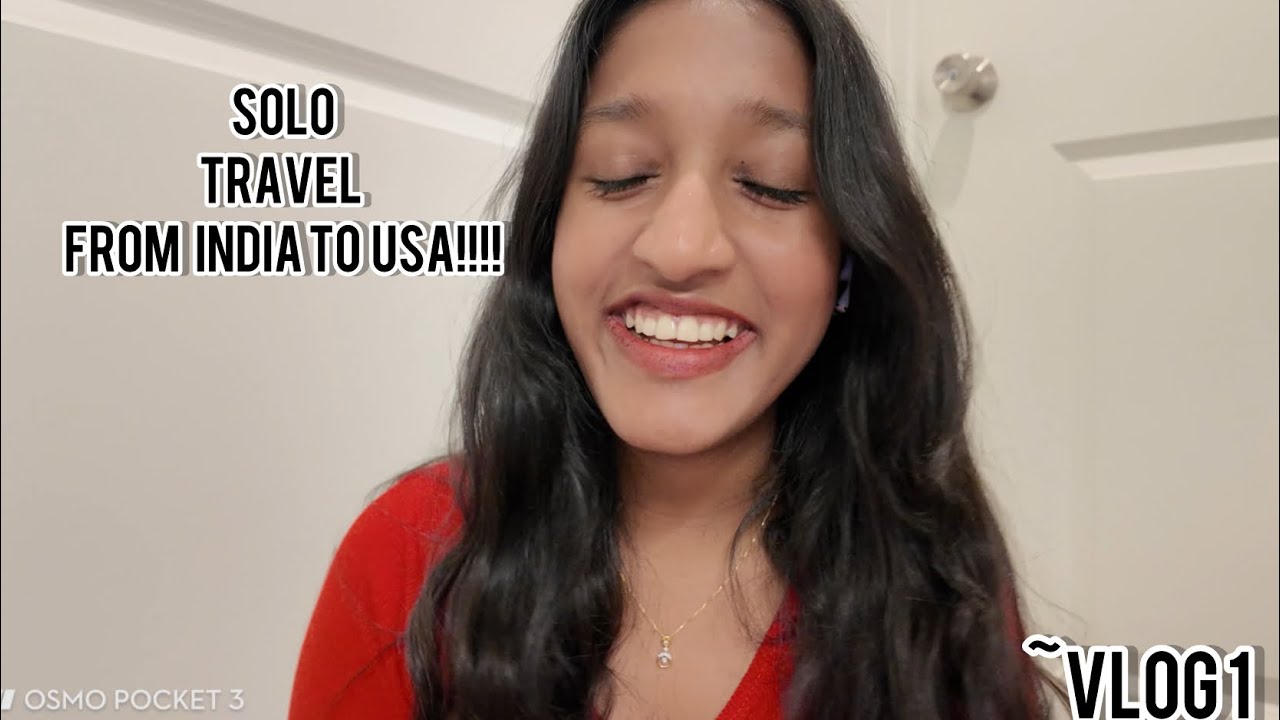 Solo Travel From India To Usa Vlogss Youtube