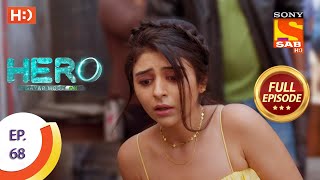 Hero - Gayab Mode On - Ep 68 - Full Episode - 10th March, 2021