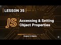 035 Accessing & Setting Object Properties in JavaScript | Dot vs Bracket Notation Explained | #35