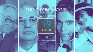 19H OF AUGUST | ON THIS DAY | THIS DAY IN HISTORY | TODAY | HISTORY | 4K