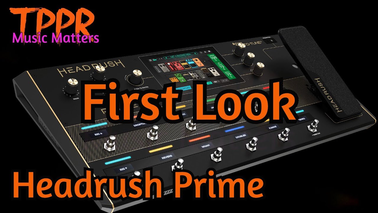 Headrush Prime First Look Youtube