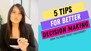 DECISION MAKING SKILL | How to Improve Decision Making  | 5 Tips for Better Decision Making