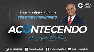 ACONTECENDO, com Lasier Martins 27/01/2025