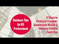 5 Steps to Financial Freedom: Accumulate Wealth // KD Professional Accounting Calgary Business Tips