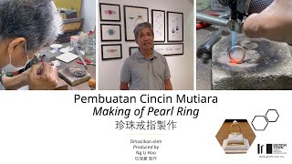 Making A Pearl Ring / Pembentukan cincin mutiara / 珍珠戒指製作