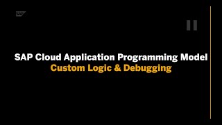 SAP Cloud Application Programming Model - Ex. 08 - Custom Logic & Debugging