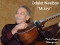 ustad aşıq Ədalət nəsibov