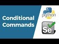 Selenium with Python Tutorial 5-WebDriver Conditional Commands