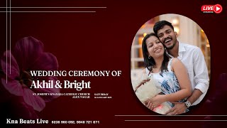 WEDDING CEREMONY | AKHIL WEDS BRIGHT | 04-01-2025 | ST. JOSEPH'S KNANAYA CATHOLIC CHURCH, ALEX NAGAR