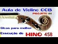 Hino CCB 458 Jovens e Menores - aula violino projeto 480