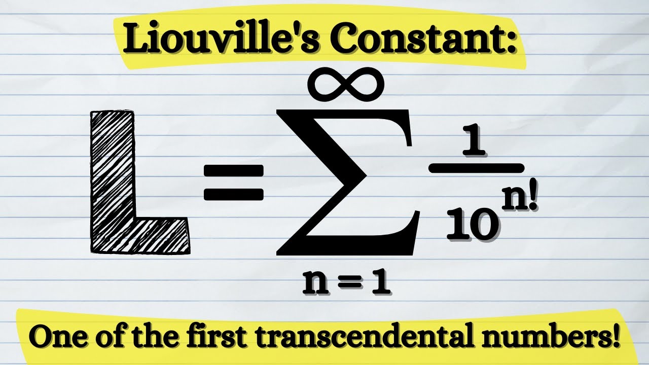 One Of The First Transcendental Numbers -- Liouville's Constant - YouTube