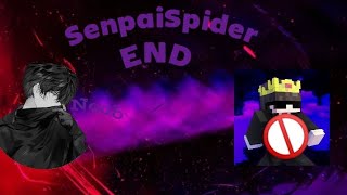 End Of @SenpaiSpider