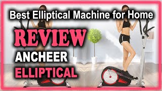 ANCHEER Compact Elliptical Exercise Machine Review - Best Elliptical Machine for Home