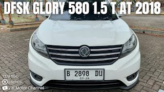 [SPECS] DFSK GLORY 580 1.5 TURBO SUNROOF MATIC 2018 137JT KM 50RB TIPS DAN TRIK MEMBELI MOBIL BEKAS!