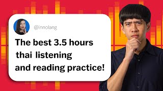 3.5 Hours of Listening and Reading Practice in Thai