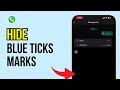 How To Hide Blue Ticks Marks In WhatsApp  | Disable Read Receipts