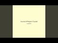 Aurora Whisper Crystal
