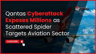 Qantas Cyberattack Exposes Millions as Scattered Spider Targets Aviation Sector