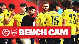 BENCH CAM | Sheffield United 1-2 Arsenal | Emirates FA Cup
