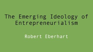 The Emerging Ideology of Entrepreneurialism