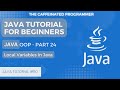 Java Local Variables  | Java Tutorial for Beginners