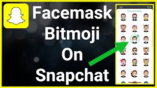 How To Get The Face Mask Bitmoji On Snapchat