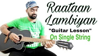 Raataan Lambiyan Guitar Lesson/Tabs | Single String | Shershaah | Jubin Nautiyal