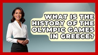 What Is the History of the Olympic Games in Greece? - Talking Greece