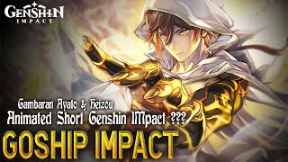 GOSHIP Impact - MiHoYo Akan Membuat Anime Genshin Impact ? Ayato, Heizou dll