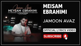 Meisam Ebrahimi - Jamoon Avaz I Lyrics Video ( میثم ابراهیمی - جامون عوض )