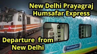 12276 New Delhi Prayagraj Humsafar Express | WAP 5 Loco | Departure Delhi Station| #railfanhr