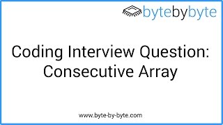 Interview Question: Consecutive Array