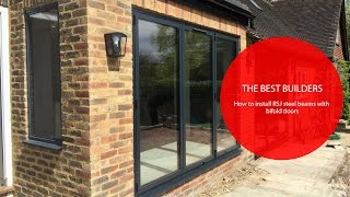 BEST BUILDERS – how to Install RSJ steel beams with bifold doors video