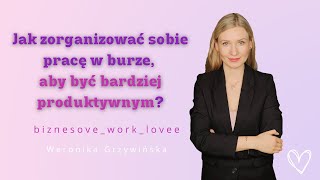 Jak zorganizować sobie pracę w biurze, aby być bardziej produktywnym?