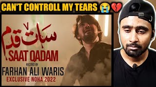 Indian Reacts To Saat Qadam - Farhan Ali Waris | Muharram Noha 2022 | Indian Boy Reactions