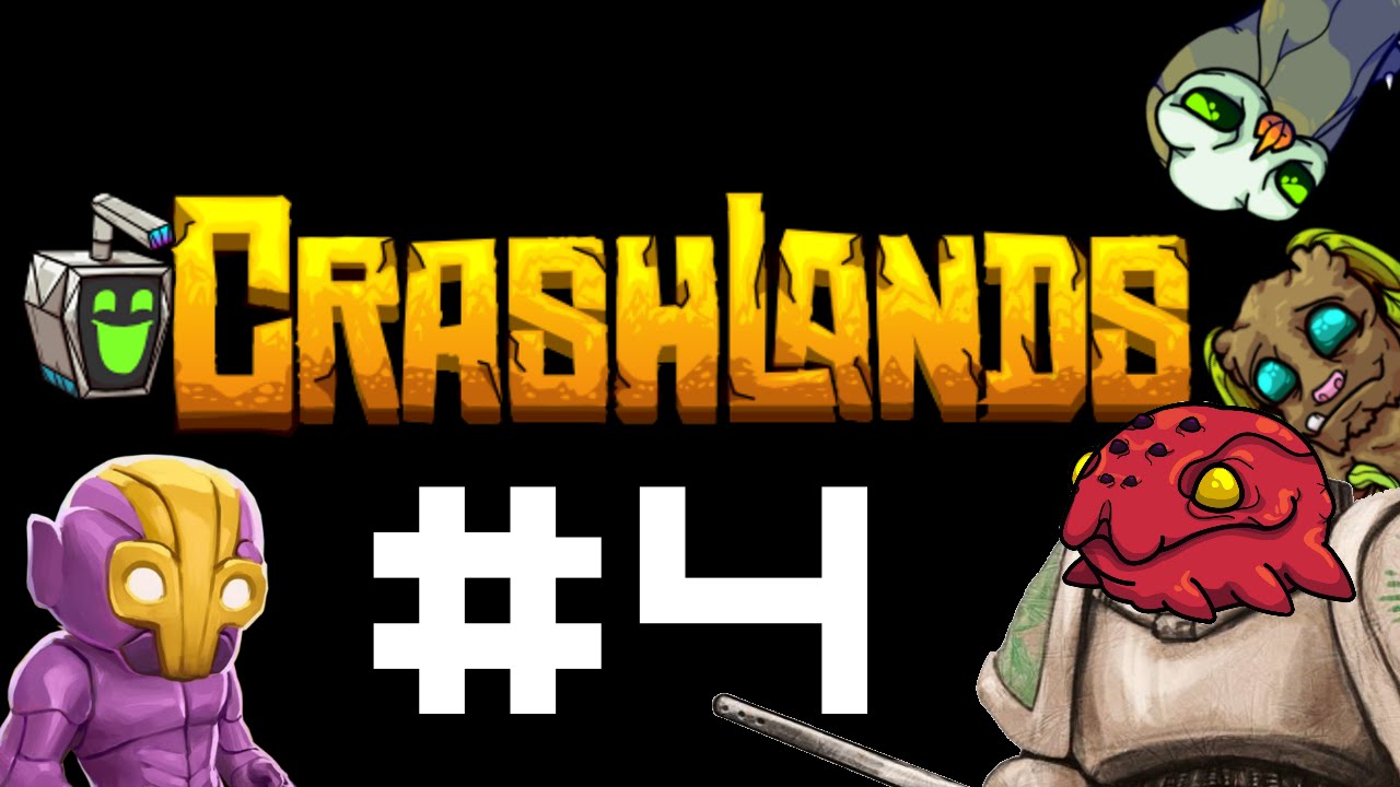 Crashlands Gameplay Let S Play The Die Long Day Part 4 Youtube