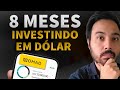 Quanto Ganhei em 8 meses investindo em Dólar pela Nomad?