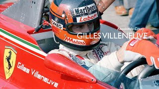 Gilles Villeneuve - Absolutely Crazy