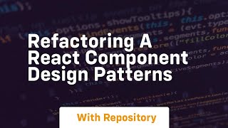 refactoring a react component design patterns