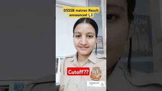 DSSSB matron Result 2024 announced 📢 #dsssb #result #cutoff