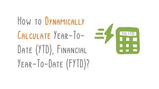 How to calculate Year-To-Date (YTD) and Financial-Year-To-Date (FYTD) figures [3/5]