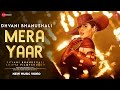 Mera Yaar Song: Dhvani Bhanushali|Aditya Seal Doob Gayi Main Tujhmein Aake Teri Baaton Mein..🎵