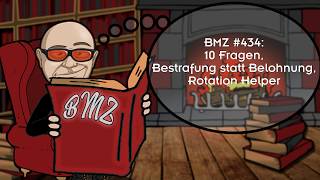 BMZ #434: 10 Fragen, Bestrafung statt Belohnung, Rotation Helper