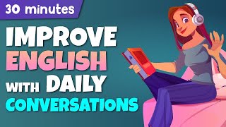 30 minutes of English conversation - Short stories to learn and IMPROVE ENGLISH