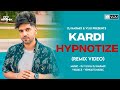 Kardi Hypnotize Remix : 2021 | Guru Randhawa Ft. [DJ Harmix & DJ Viju] | Venkat's Music