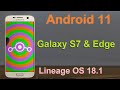 How to Update Android 11 in Samsung Galaxy S7 AND S7 EDGE(Lineage OS 18.1) Install and Review